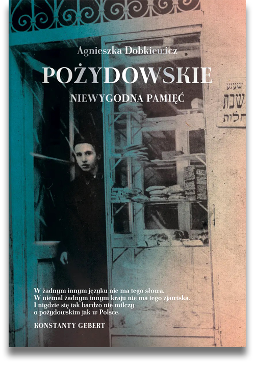 Buchcover: Agnieszka Dobkiewicz: Pożydowskie. Niewygodna pamięć Buchcover: Agnieszka Dobkiewicz: Pożydowskie. Niewygodna pamięć