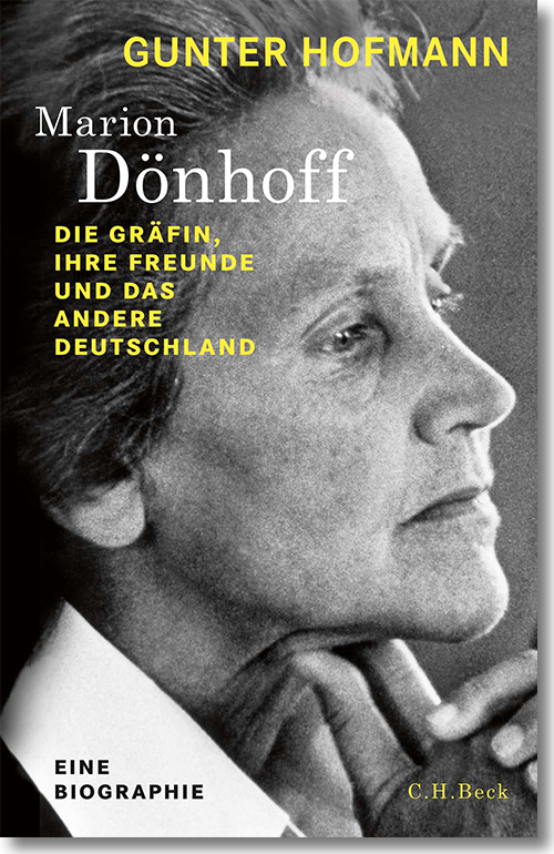 Buchcover: Gunter Hofmann: Marion Dönhoff. Die Gräfin, ihre Freunde und das andere Deutschland Buchcover: Gunter Hofmann: Marion Dönhoff. Die Gräfin, ihre Freunde und das andere Deutschland