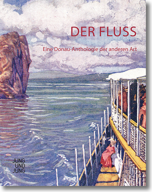 Buchcover: Edit Király und Olivia Spiridon (Hrsg.): Der Fluss. Eine Donau-Anthologie der anderen Art Buchcover: Edit Király und Olivia Spiridon (Hrsg.): Der Fluss. Eine Donau-Anthologie der anderen Art