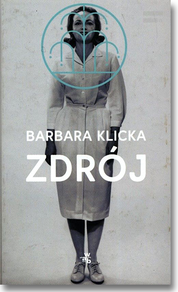 Buchcover: Barbara Klicka: Zdrój Buchcover: Barbara Klicka: Zdrój