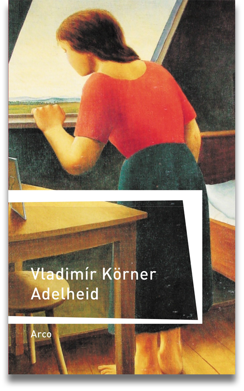 Buchcover: Vladimír Körner: Adelheid Buchcover: Vladimír Körner: Adelheid