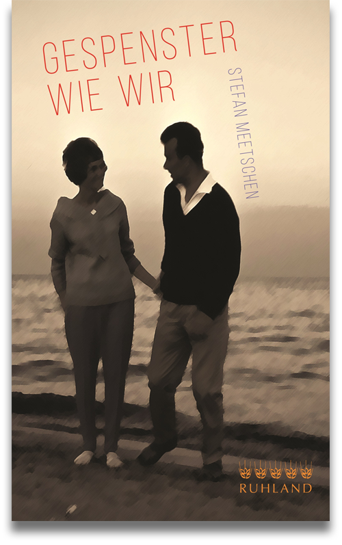 Buchcover: Stefan Meetschen: Gespenster wie wir Buchcover: Stefan Meetschen: Gespenster wie wir