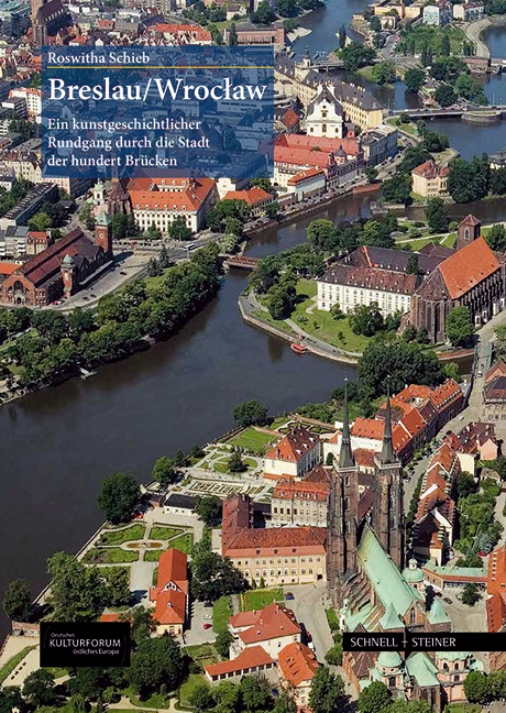 Buchcover: Roswitha Schieb: Breslau. Kunstgeschichtlicher Rundgang durch die Stadt der hundert Brücken Buchcover: Roswitha Schieb: Breslau. Kunstgeschichtlicher Rundgang durch die Stadt der hundert Brücken