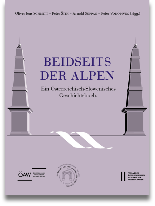 Schmitt, Štih, Suppan, Vodopivec (Hrsg.): Beidseits der Alpen. Ein österreichisch-slowenisches Geschichtsbuch Schmitt, Štih, Suppan, Vodopivec (Hrsg.): Beidseits der Alpen. Ein österreichisch-slowenisches Geschichtsbuch