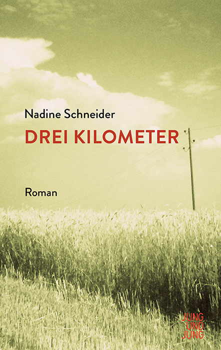Buchcover von Nadine Schneider: »Drei-Kilometer« Buchcover von Nadine Schneider: »Drei-Kilometer«