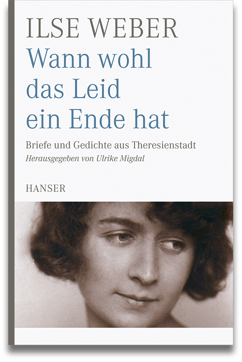 Buchcover: Ilse Weber: Wann wohl das Leid ein Ende hat Buchcover: Ilse Weber: Wann wohl das Leid ein Ende hat