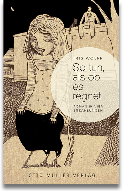 Buchcover: Iris Wolff: So tun als ob es regnet Buchcover: Iris Wolff: So tun als ob es regnet