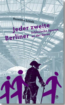 Schülerstadtrallye: Jeder zweite Berliner. Schlesische Spuren an der Spree Schülerstadtrallye: Jeder zweite Berliner. Schlesische Spuren an der Spree