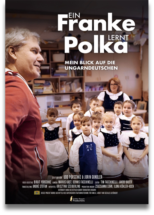 Filmplakat: Ein Franke lernt Polka. Ein Dokumentarfilm über die Ungarndeutschen von Udo Pörschke und Jorin Gundler Filmplakat: Ein Franke lernt Polka. Ein Dokumentarfilm über die Ungarndeutschen von Udo Pörschke und Jorin Gundler