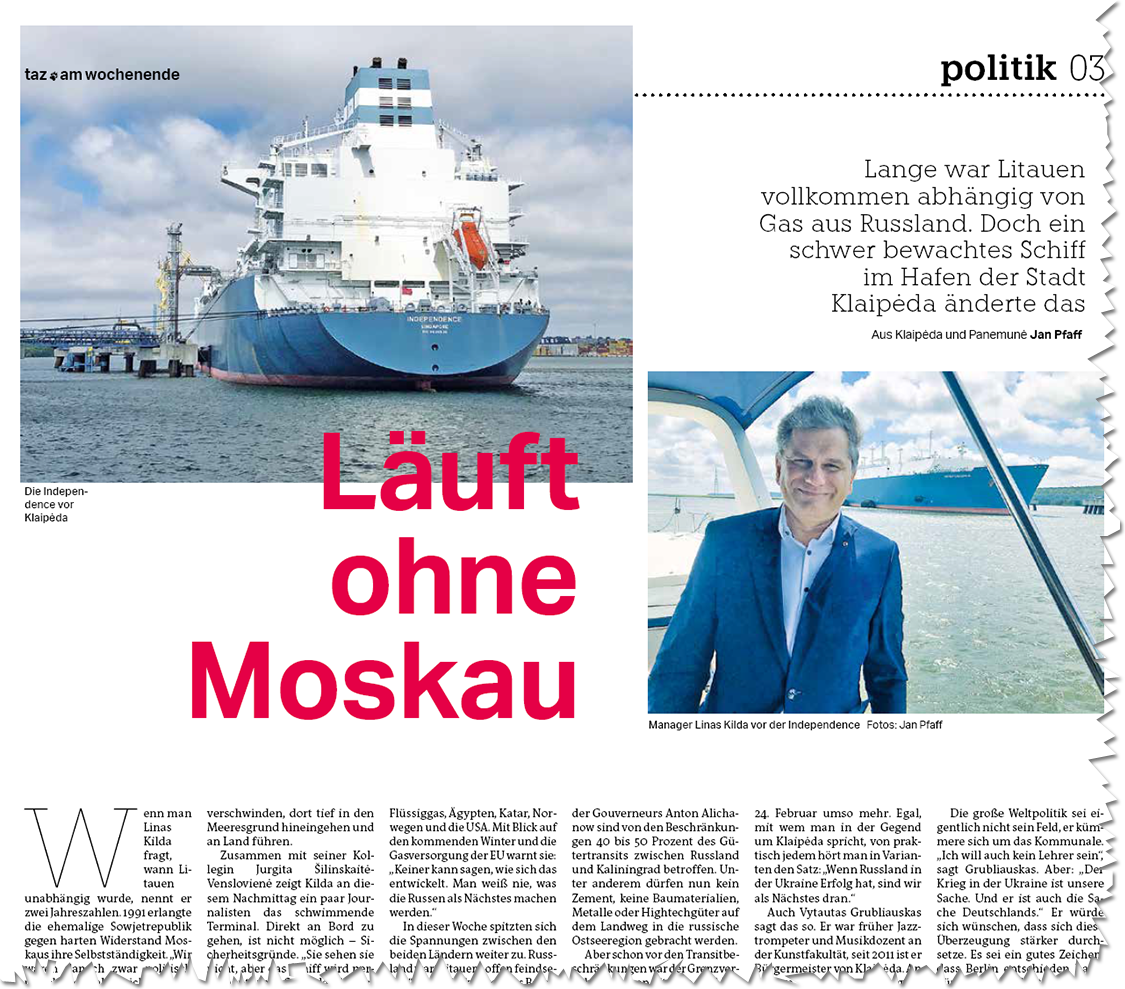taz, 02.07.2022: Läuft ohne Moskau. Lange war Litauen vollkommen abhängig von Gas aus Russland. Doch ein schwer bewachtes Schiff im Hafen der Stadt Klaipėda änderte das taz, 02.07.2022: Läuft ohne Moskau. Lange war Litauen vollkommen abhängig von Gas aus Russland. Doch ein schwer bewachtes Schiff im Hafen der Stadt Klaipėda änderte das