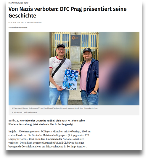 Berliner Morgenpost online, 03.10.2023: Von Nazis verboten. DFC Prag präsentiert seine Geschichte (Ausschnitt) Berliner Morgenpost online, 03.10.2023: Von Nazis verboten. DFC Prag präsentiert seine Geschichte (Ausschnitt)