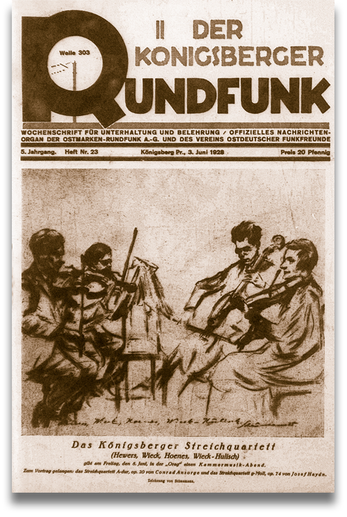 Die Zeitschrift »Der Königsberger Rundfunk – Welle 303« vom 3. Juni 1928 mit der Ankündigung eines Konzerts des Königsberger Streichquartett auf dem Titelblatt
