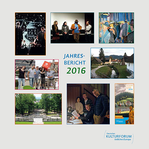 Cover: Jahresbericht des Deutschen Kulturforums östliches Europa 2016 Cover: Jahresbericht des Deutschen Kulturforums östliches Europa 2016