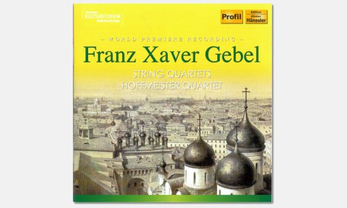 CD-Cover: Franz Xaver Gebel: Streichquartette